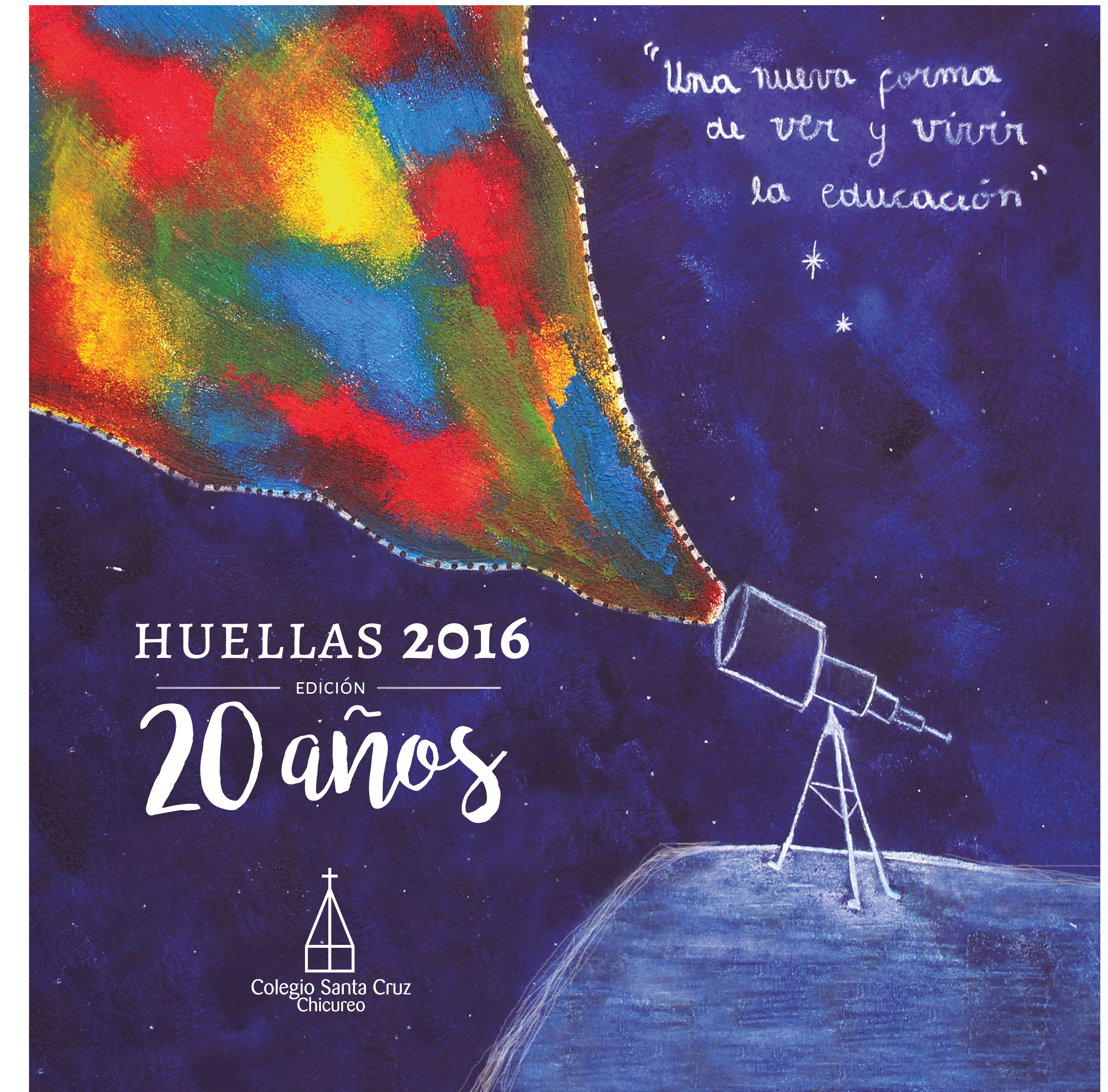 Portada Anuario 2016 | Colegio Santa Cruz Chicureo